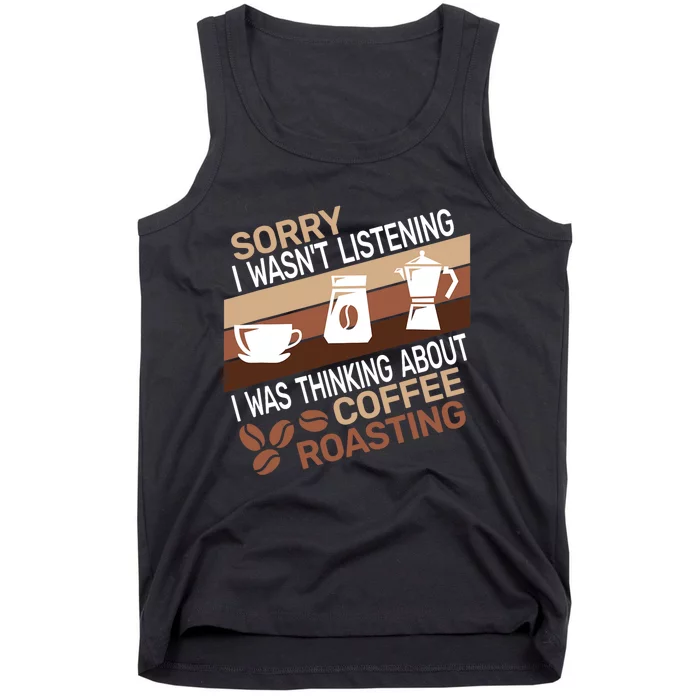 Sorry I Wasn't Coffee Roasting retro Barista Coffee Roaster Tank Top