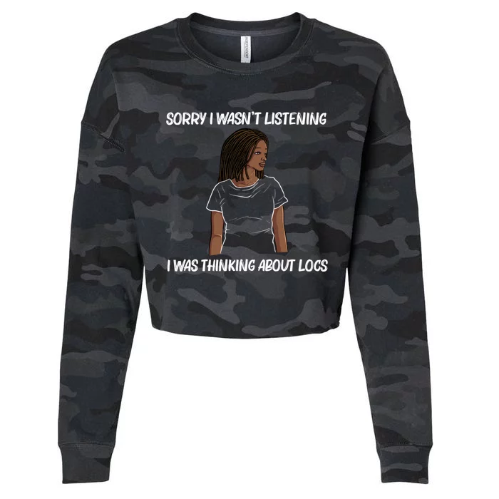 Sorry I WasnT Listening I Was Thinking About Locs Cropped Pullover Crew