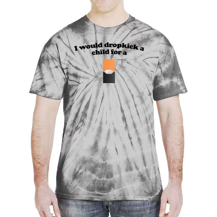 Shopillegal I Would Dropkick A Child For A Mango Juul Pod Tie-Dye T-Shirt