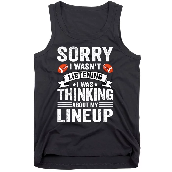 Sorry I Wasn't Listening Football Player Fantasy Football Tank Top