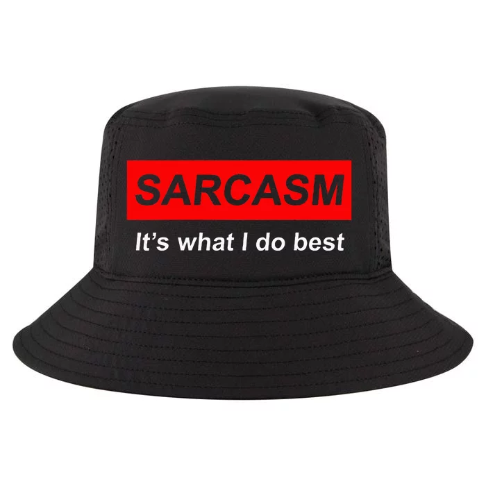 Sarcasm It’S What I Do Best Quote Cool Comfort Performance Bucket Hat