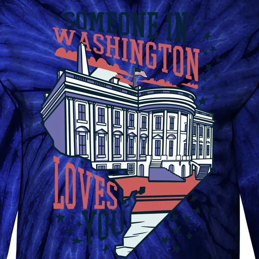 Someone In Washington Loves You Gift Tie-Dye Long Sleeve Shirt