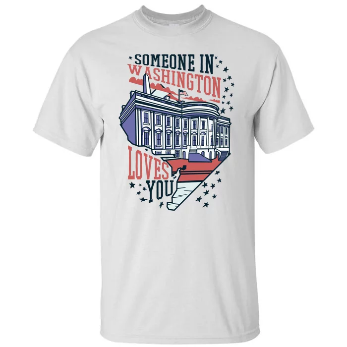 Someone In Washington Loves You Gift Tall T-Shirt