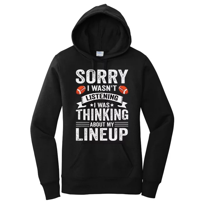 Sorry I Wasn't Listening Football Player Fantasy Football Women's Pullover Hoodie