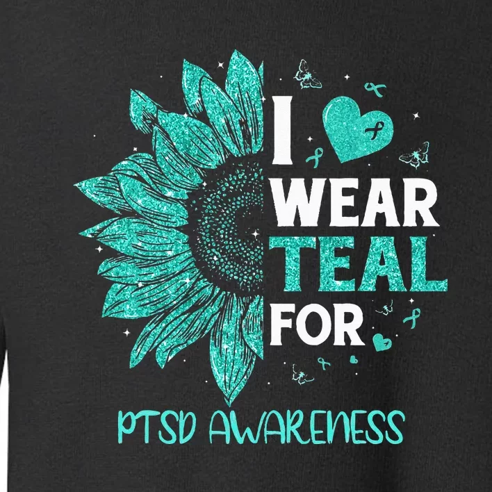 Sunflower I Wear Teal Ribbon For PTSD Awareness Toddler Sweatshirt