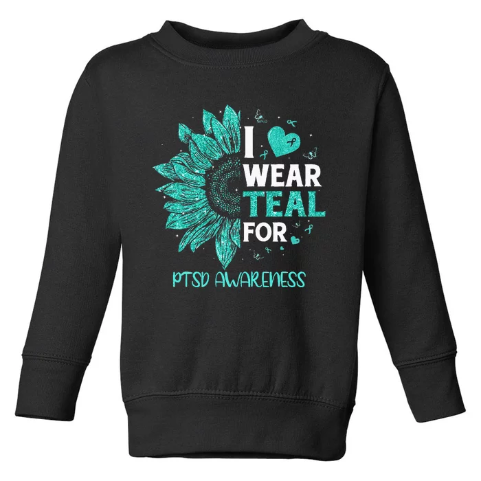 Sunflower I Wear Teal Ribbon For PTSD Awareness Toddler Sweatshirt