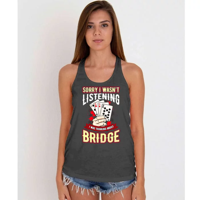 Sorry I WasnT Listening I Was Thinking About Bridge Women's Knotted Racerback Tank