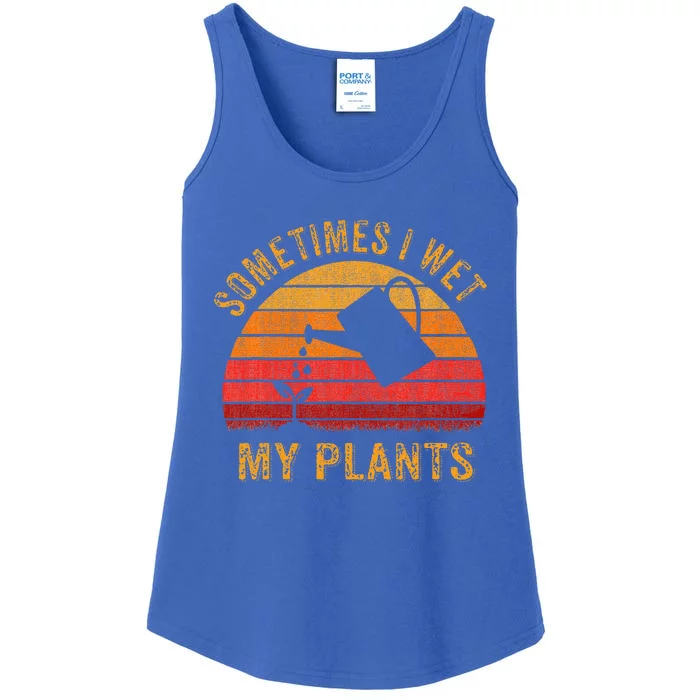 Sometimes I Wet My Plants Garden Lover Ladies Essential Tank