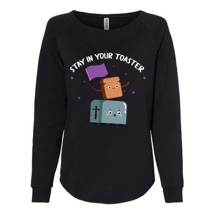 Stay In Your Toaster Funny Color Guard Gifts Womens California Wash Sweatshirt