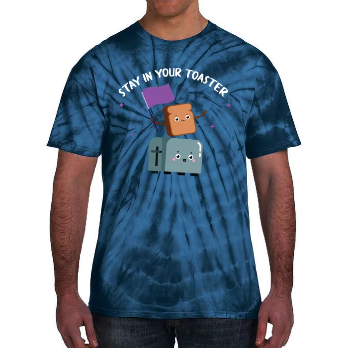 Stay In Your Toaster Funny Color Guard Gifts Tie-Dye T-Shirt