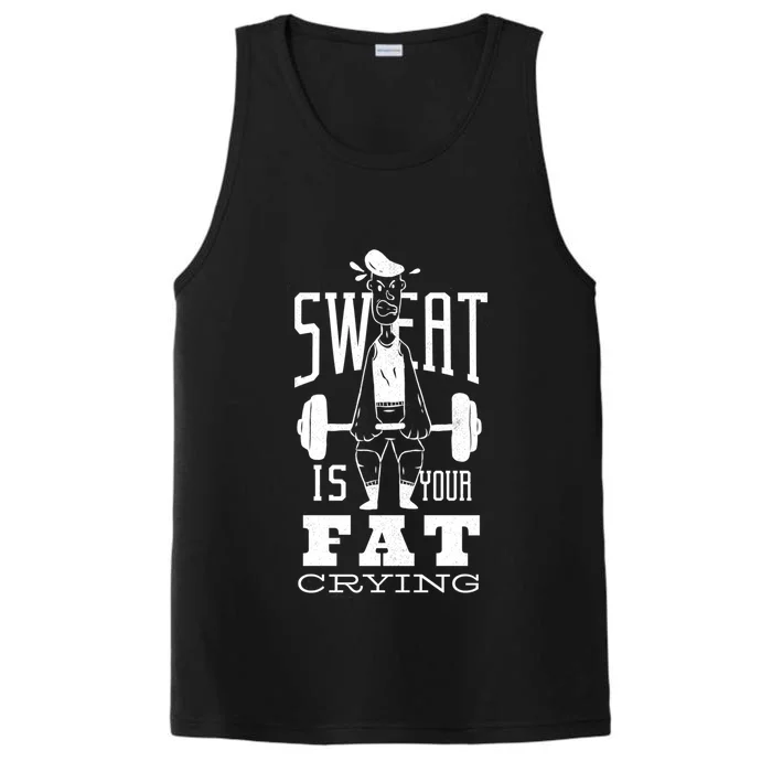 Sweat Is Your Fat Crying Sport Training Fitness Gift Performance Tank