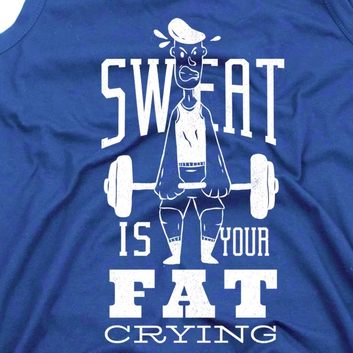 Sweat Is Your Fat Crying Sport Training Fitness Gift Tank Top