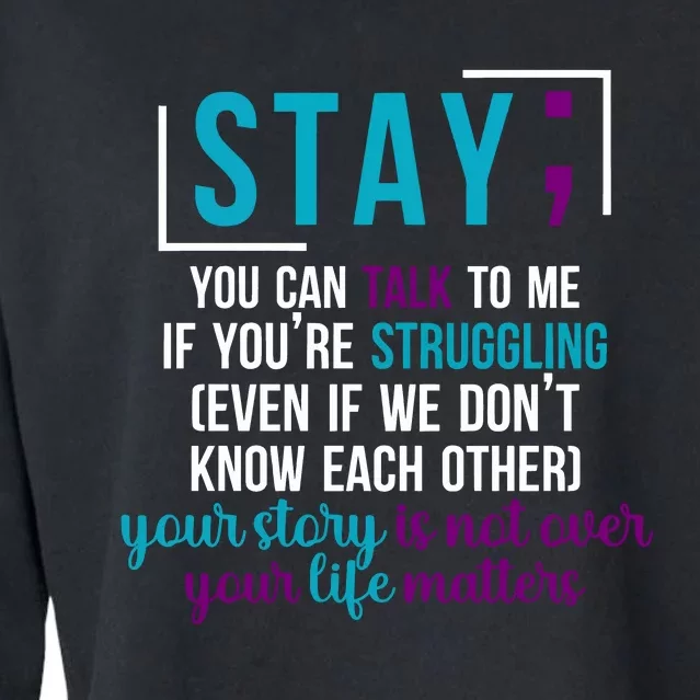 Stay If You Talk To Me Your Story Is Not Over Your Life Matters Cropped Pullover Crew