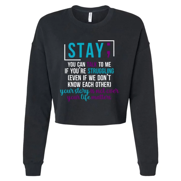 Stay If You Talk To Me Your Story Is Not Over Your Life Matters Cropped Pullover Crew