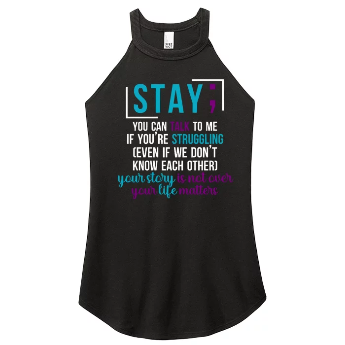 Stay If You Talk To Me Your Story Is Not Over Your Life Matters Women’s Perfect Tri Rocker Tank