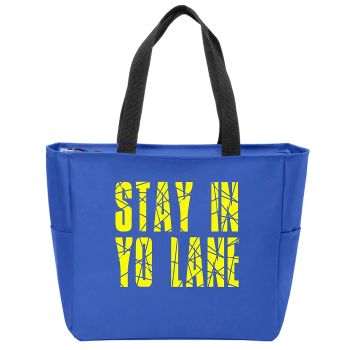 Stay In Yo Lane Zip Tote Bag