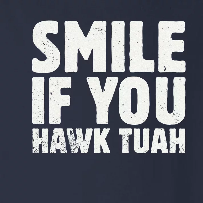 Smile If You Hawk Tuah 2024 Spit On That Thing Funny Meme Toddler Long Sleeve Shirt