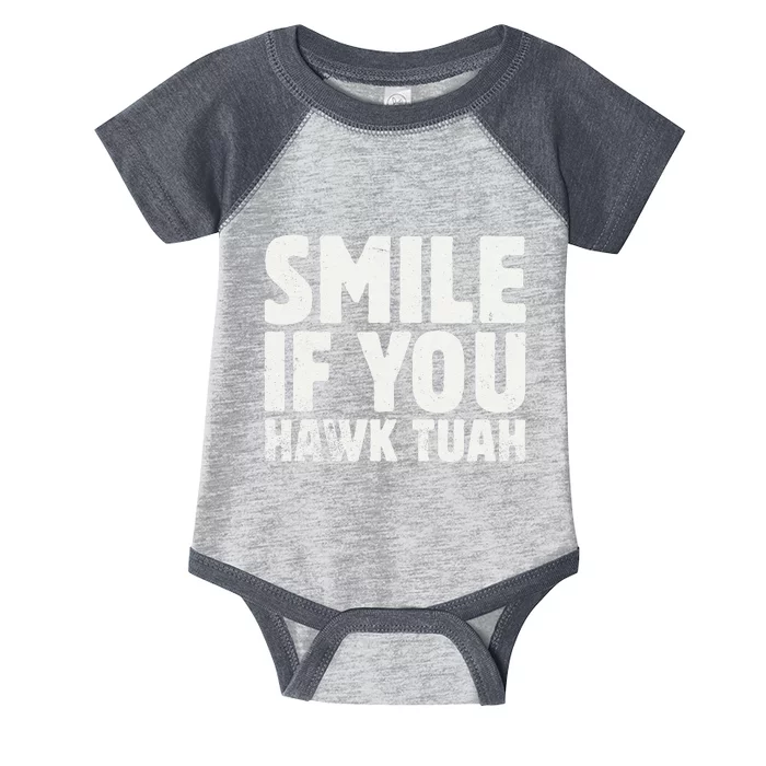 Smile If You Hawk Tuah 2024 Spit On That Thing Funny Meme Infant Baby Jersey Bodysuit