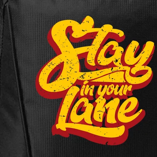 Stay In Your Lane Positive Message City Backpack