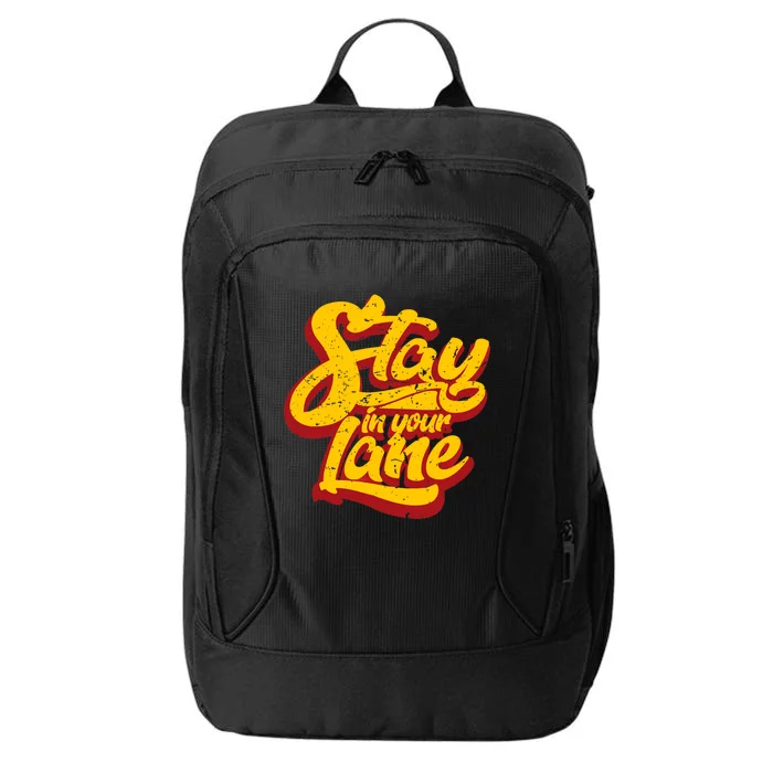 Stay In Your Lane Positive Message City Backpack