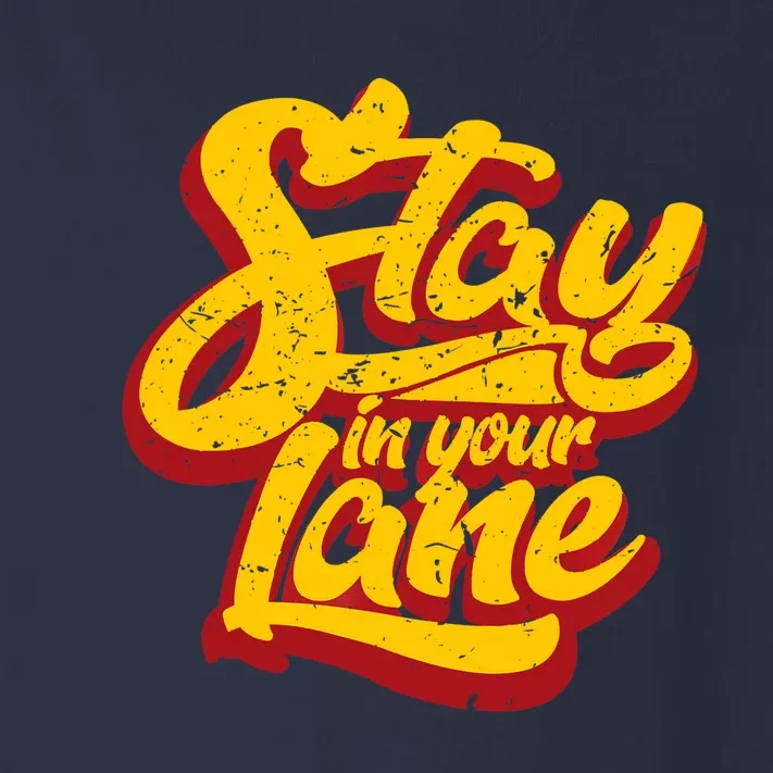 Stay In Your Lane Positive Message Toddler Long Sleeve Shirt