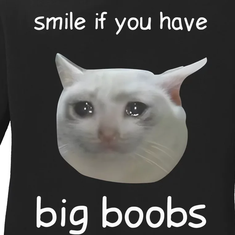 Smile If You Have Big Boobs Cringey Ladies Long Sleeve Shirt