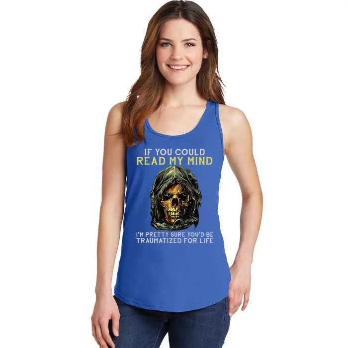 Skull If You Could Read My Mind Im Pretty Sure Ladies Essential Tank