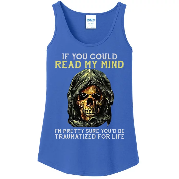 Skull If You Could Read My Mind Im Pretty Sure Ladies Essential Tank