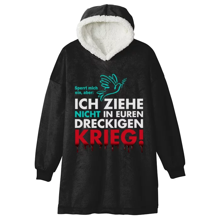 Snicklink Ich Ziehe Nicht In Euren Dreckigen Krieg Hooded Wearable Blanket