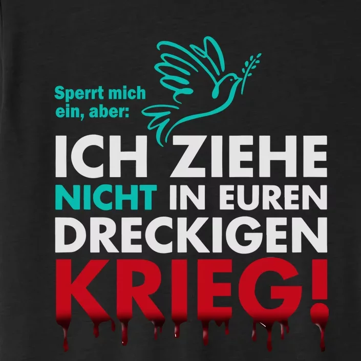 Snicklink Ich Ziehe Nicht In Euren Dreckigen Krieg ChromaSoft Performance T-Shirt