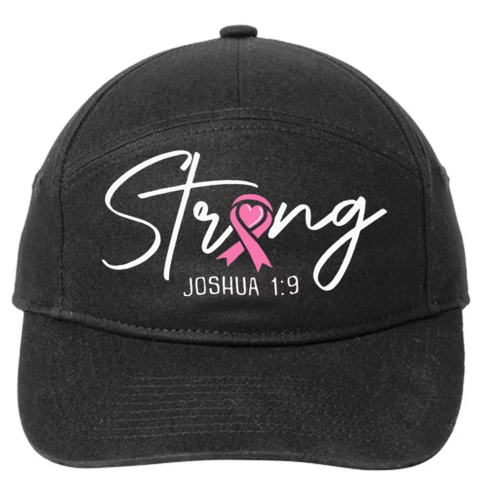 Strong Joshua 1 9 Christian Faith Breast Cancer Awareness 7-Panel Snapback Hat