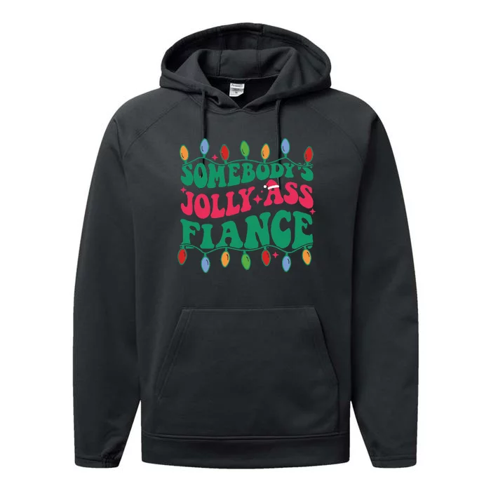 Somebody's Jolly Ass Fiance Performance Fleece Hoodie