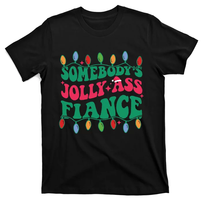 Somebody's Jolly Ass Fiance T-Shirt