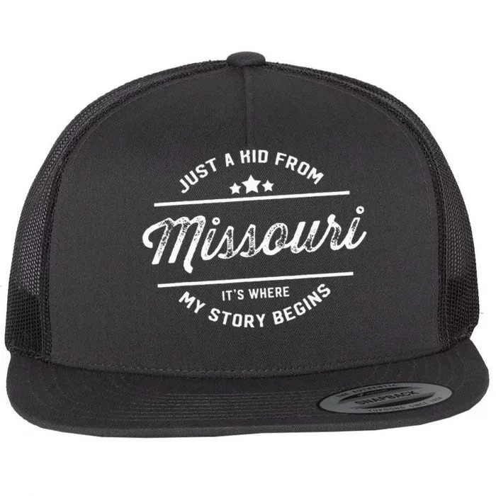 State Just A From Missouri Its Where My Story Begins Flat Bill Trucker Hat