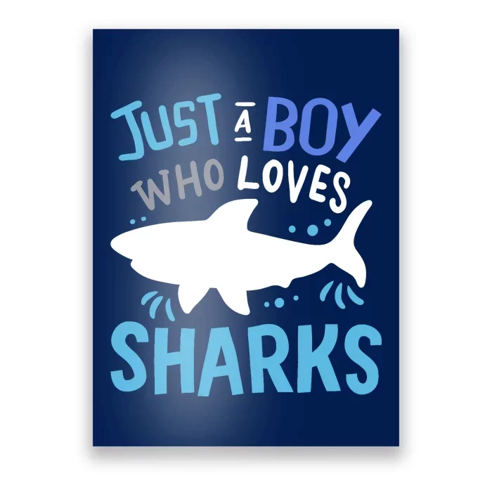 Shark Just A Boy Who Loves Sharks Gift Poster