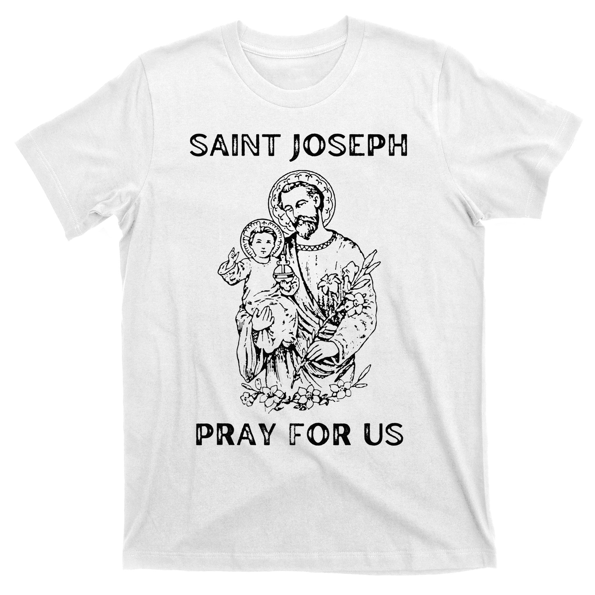 Saint Joseph All Saints Day, St Joseph, Catholic T-Shirt