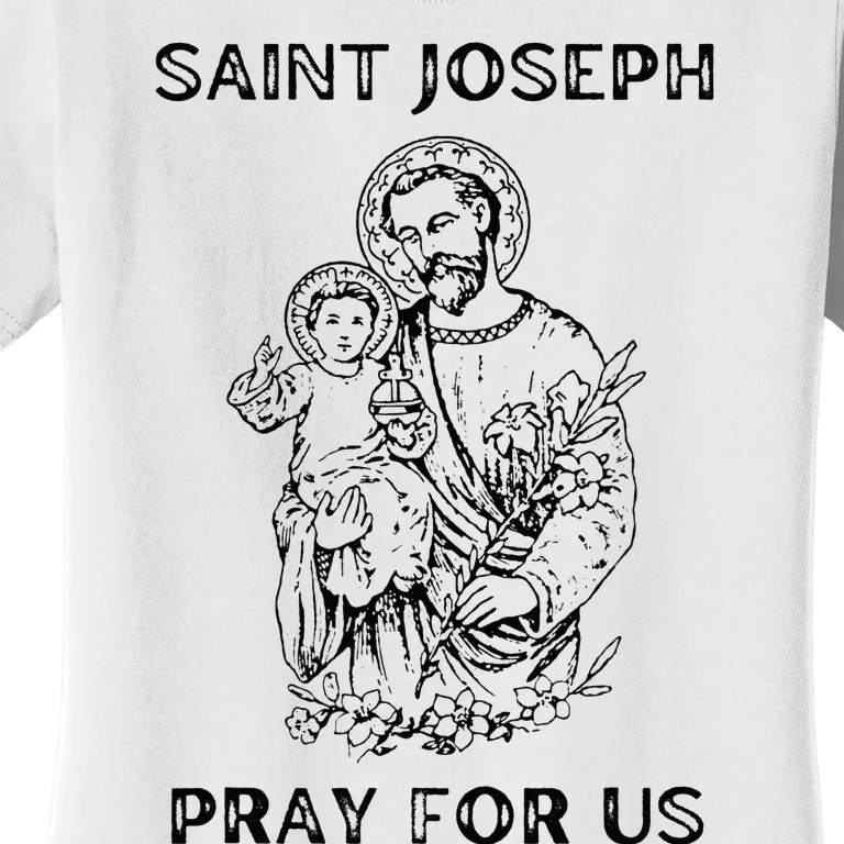 Saint Joseph All Saints Day, St Joseph, Catholic Women's T-Shirt