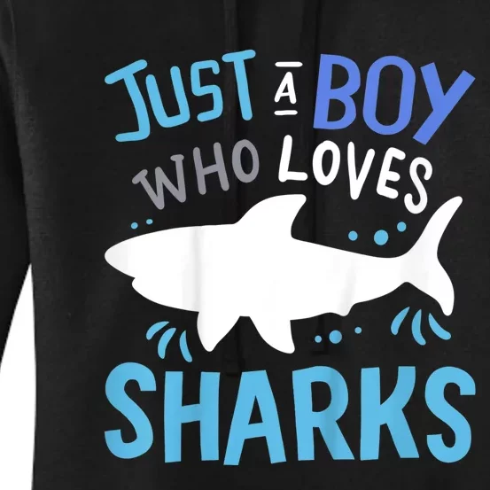 Shark Just A Boy Who Loves Sharks Gift Women's Pullover Hoodie