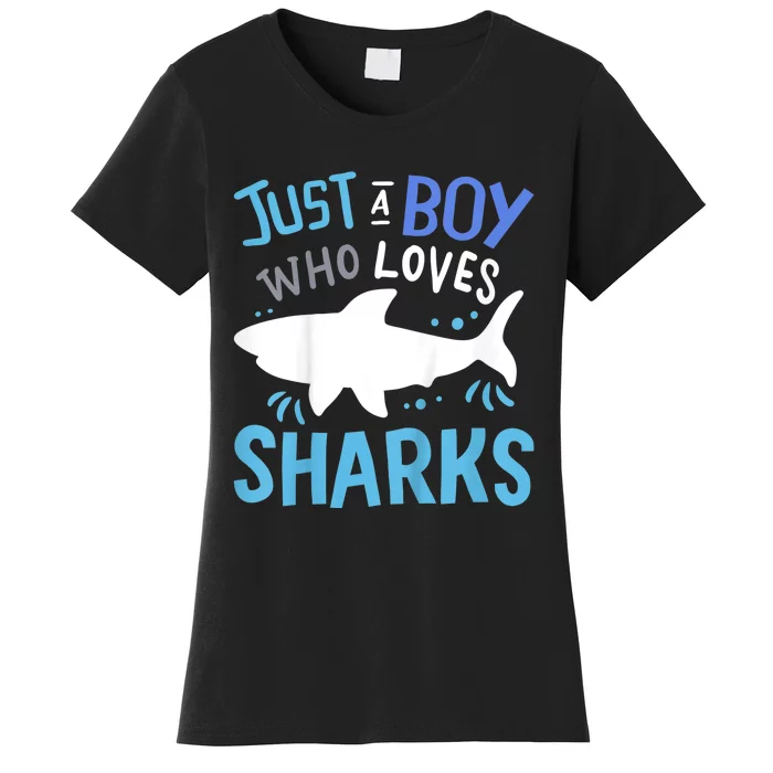 Shark Just A Boy Who Loves Sharks Gift Women's T-Shirt