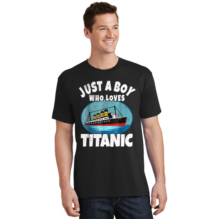Ship Just A Boy Who Loves Titanic Boat Titanic Boys Toddler T