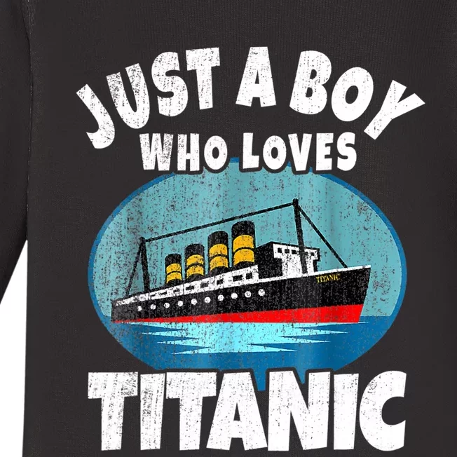 Ship Just A Boy Who Loves Titanic Boat Titanic Boys Toddler Baby Long Sleeve Bodysuit