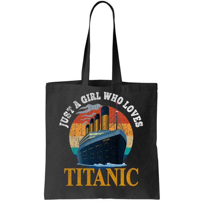 Ship Just A Girl Who Loves Titanic Boat Titanic Woman Tote Bag