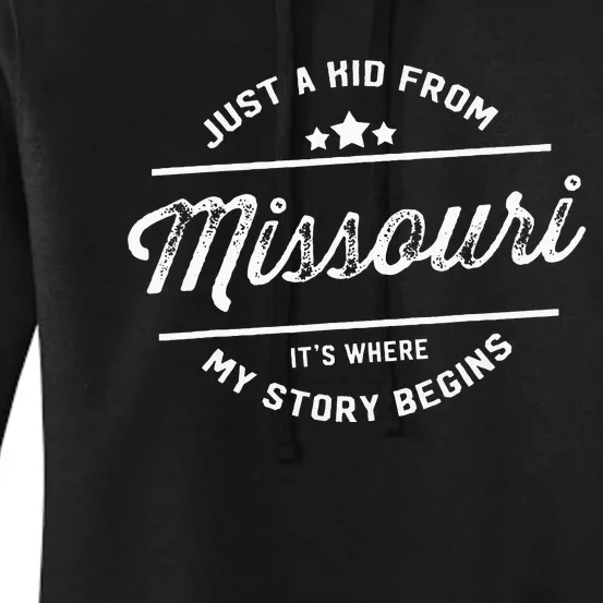 State Just A From Missouri Its Where My Story Begins Women's Pullover Hoodie