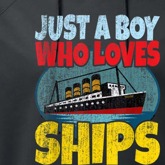 Ship Just A Boy Who Loves Ships Boat Titanic Boys Toddler Performance Fleece Hoodie