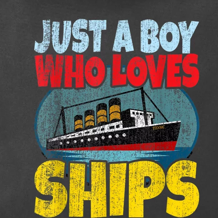 Ship Just A Boy Who Loves Ships Boat Titanic Boys Toddler Zip Tote Bag