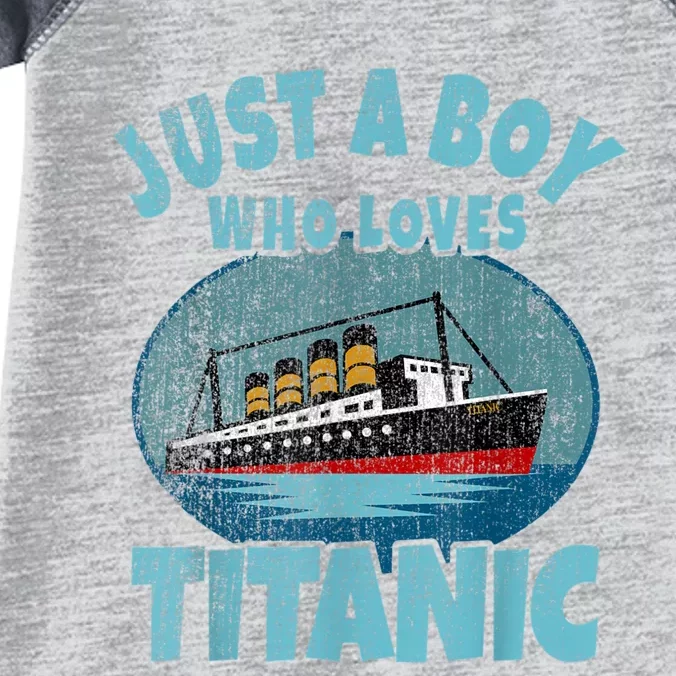 Ship Just A Boy Who Loves Titanic Boat Titanic Infant Baby Jersey Bodysuit