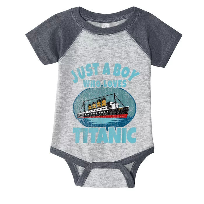 Ship Just A Boy Who Loves Titanic Boat Titanic Infant Baby Jersey Bodysuit