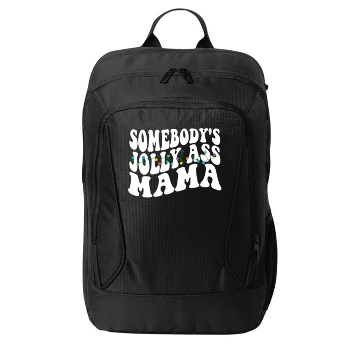 Somebodys Jolly Ass Mama Christmas Jolly Mom City Backpack