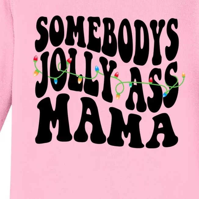 Somebodys Jolly Ass Mama Christmas Jolly Mom Baby Long Sleeve Bodysuit