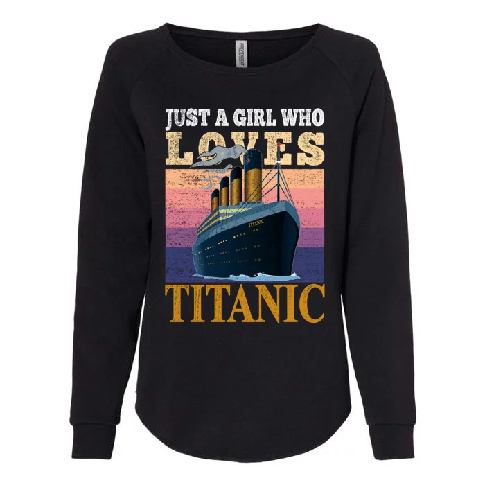 Ship Just A Who Loves Titanic Boat Titanic Meaningful Gift Womens California Wash Sweatshirt